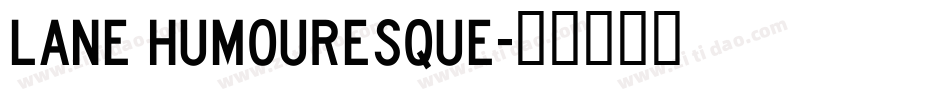 Lane Humouresque字体转换